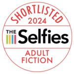 Shortlisted 2024 Selfies Adult Fiction